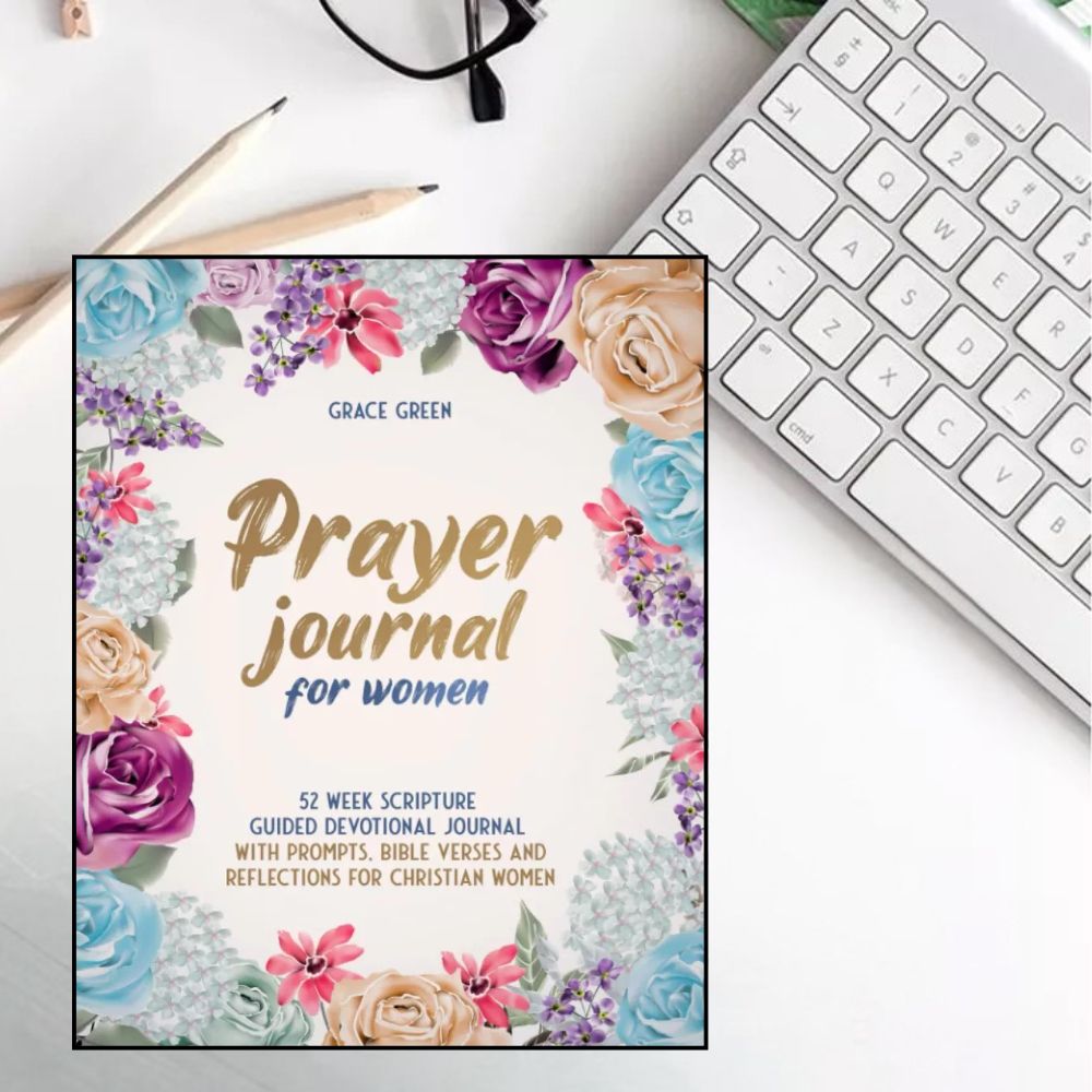 52-Week Prayer Journal for Women: A Scripture-Filled Devotional with Bible Verse