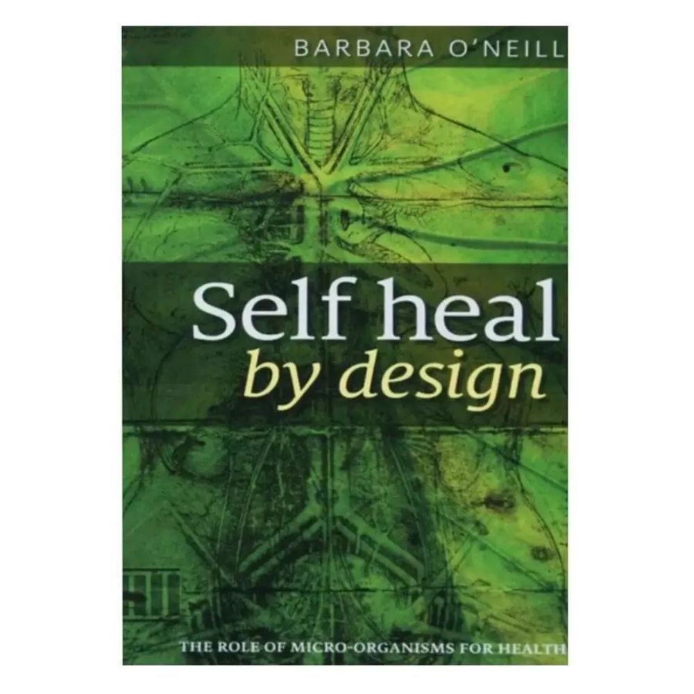 Barbara O'Neill Self Heal By Design The Role of Micro-Organisms for Health