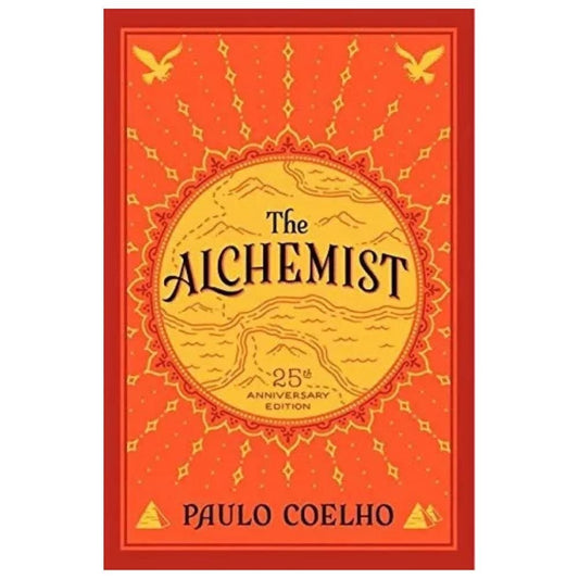 The Alchemist, 25th Anniversary: A Fable About Following Your Dream
